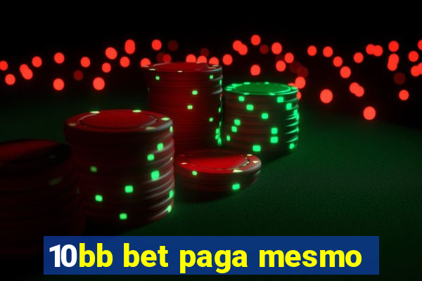 10bb bet paga mesmo